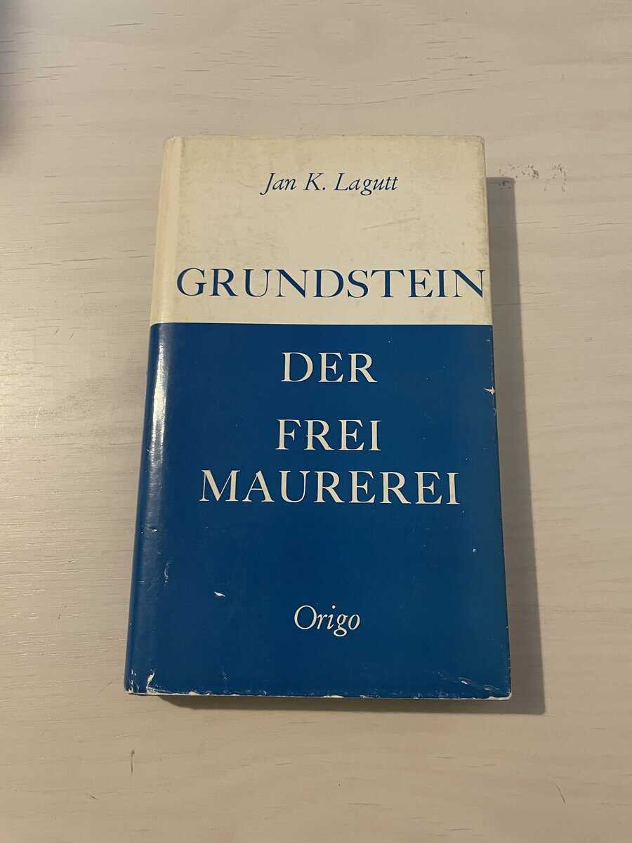 Lagutt,Jan K : Grundstein der freimaurerei