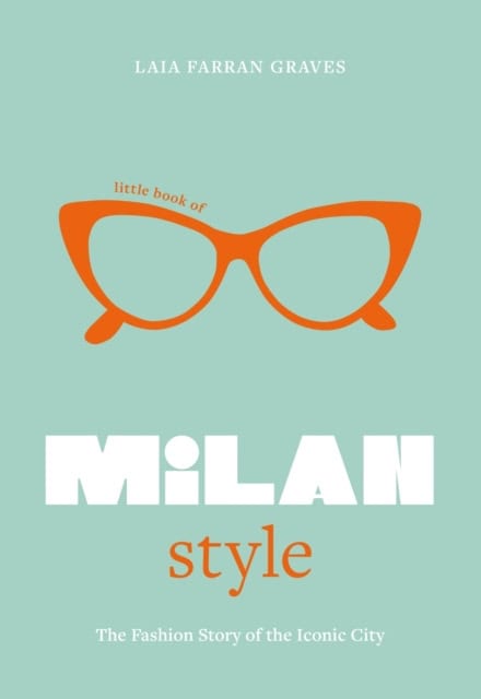 Laia Farran Graves : Little Book of Milan Style