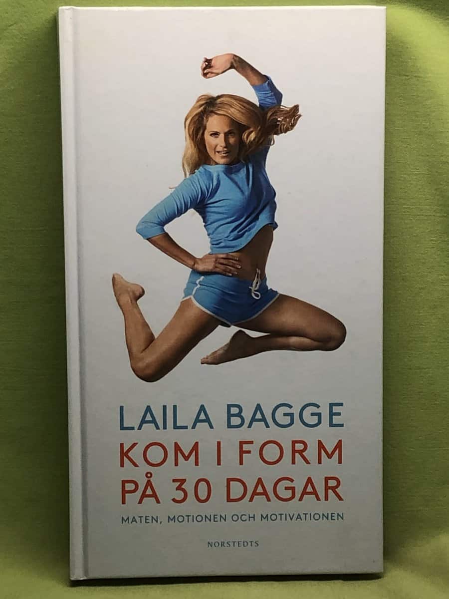 Laila Bagge : Kom i form på 30 dagar