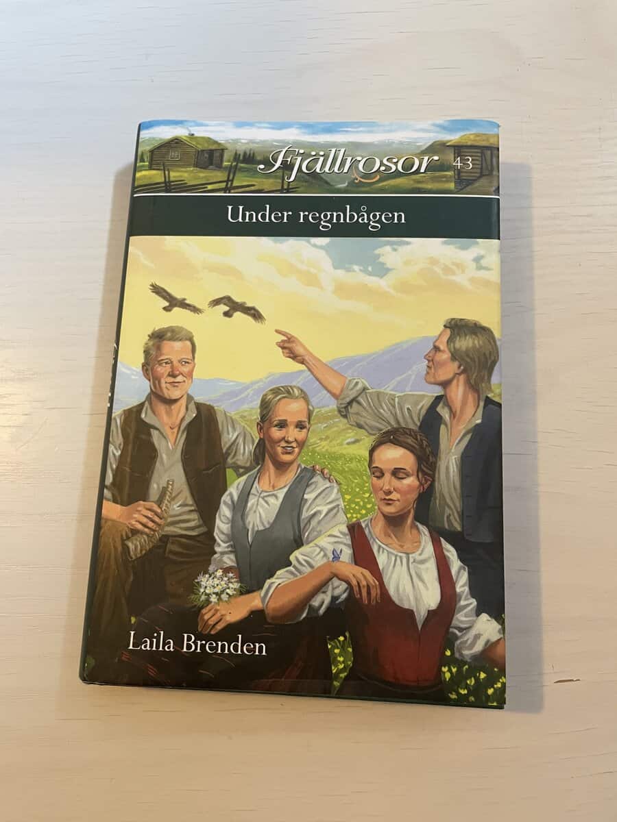 Laila Brenden : Fjällrosor 43 - Under regnbågen