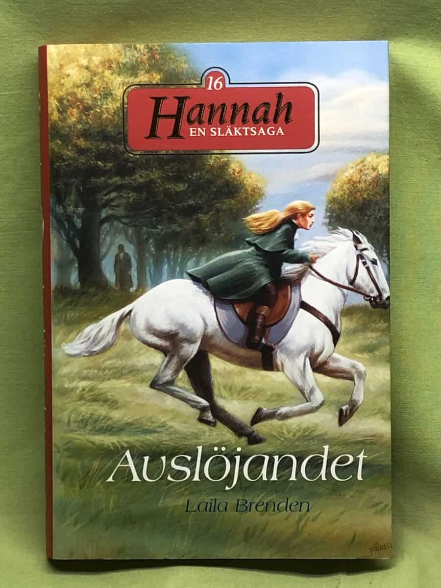 Laila Brenden : Hannah - en släktsaga 16 - Avslöjandet