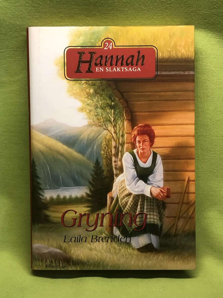 Laila Brenden : Hannah - en släktsaga 24 - Gryning