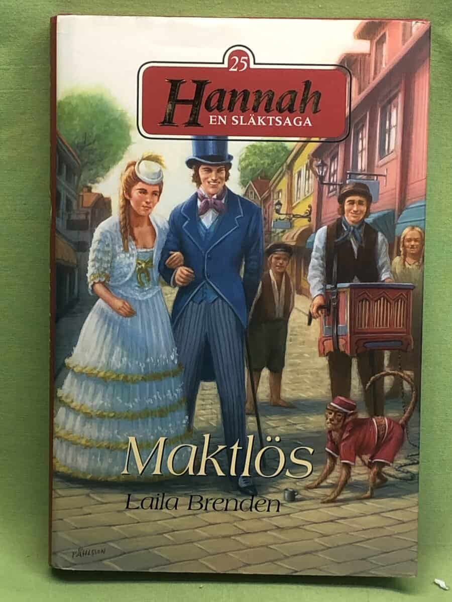 Laila Brenden : Hannah - en släktsaga 25 - Maktlös