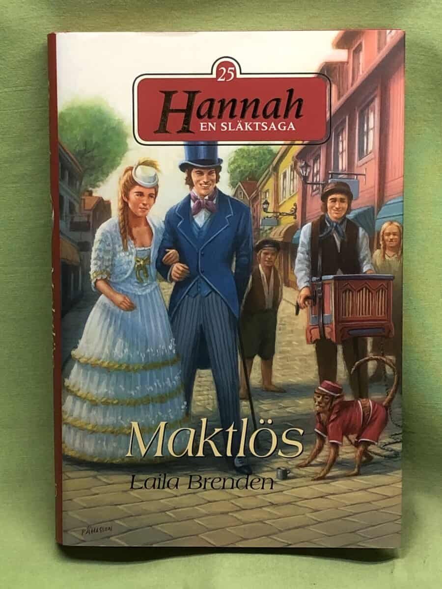 Laila Brenden : Hannah - en släktsaga 25 - Maktlös