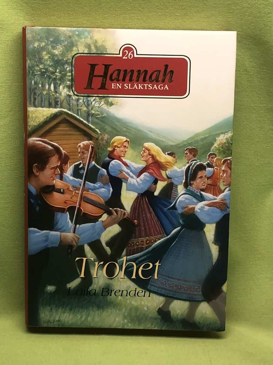 Laila Brenden : Hannah - en släktsaga 26 - Trohet