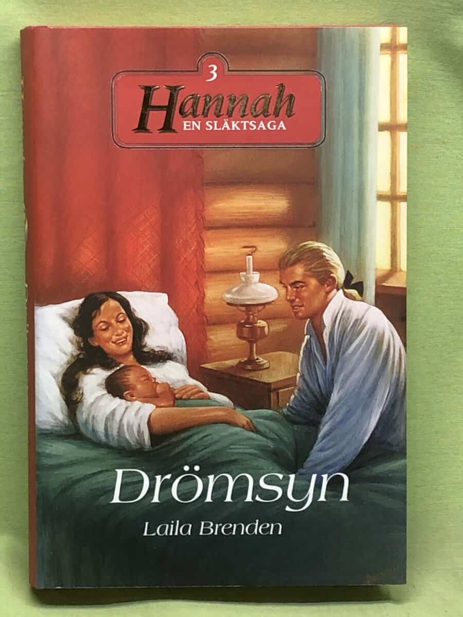 Laila Brenden : Hannah - en släktsaga 3 - Drömsyn