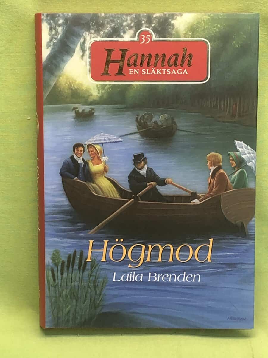 Laila Brenden : Hannah - en släktsaga 35 - Högmod
