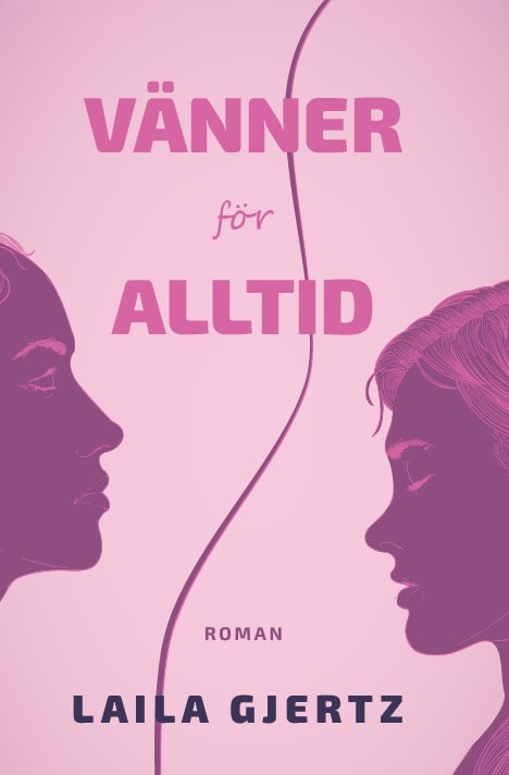 Laila Gjertz : Vänner för alltid