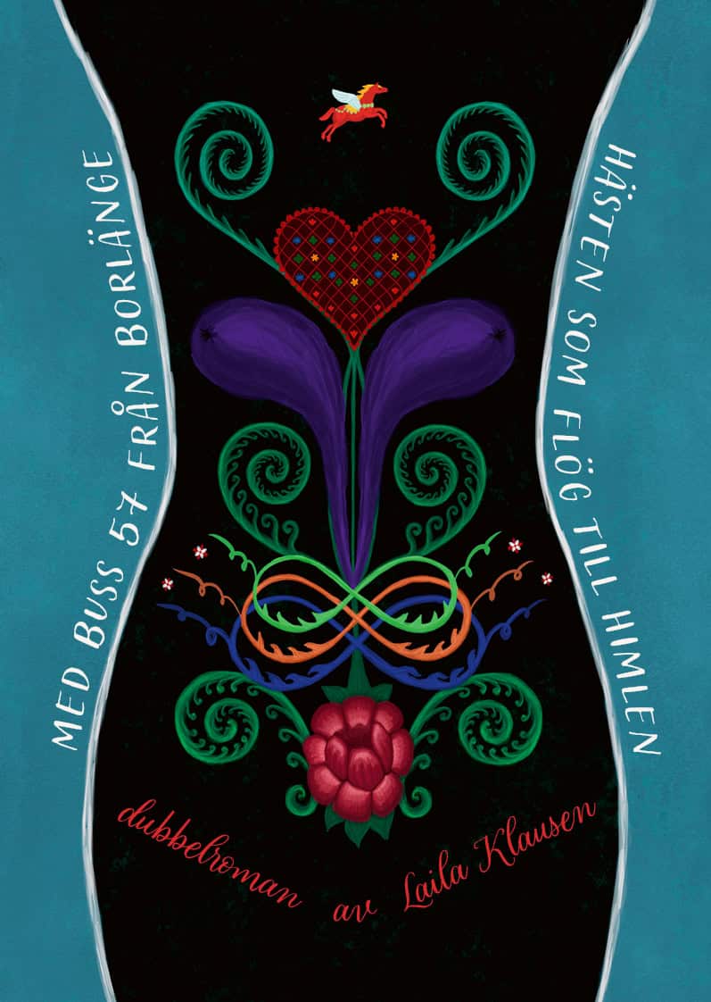 Laila Klausen : Med buss 57 från Borlänge / Hästen som flög till himlen