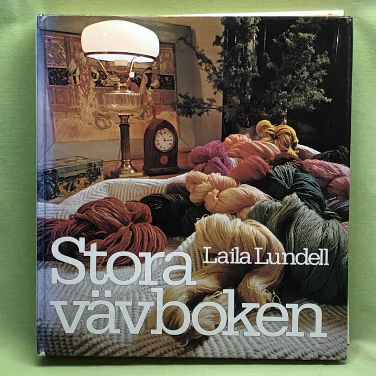 Laila Lundell : Stora vävboken