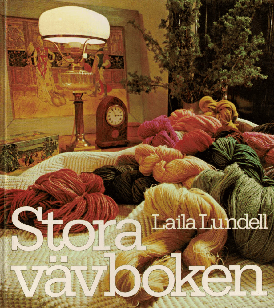 Laila Lundell : Stora vävboken