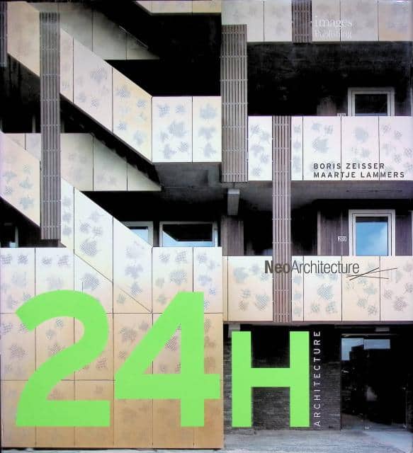Lammers Maartje Zeisser Boris : 24H Architecture, Neo Architecture