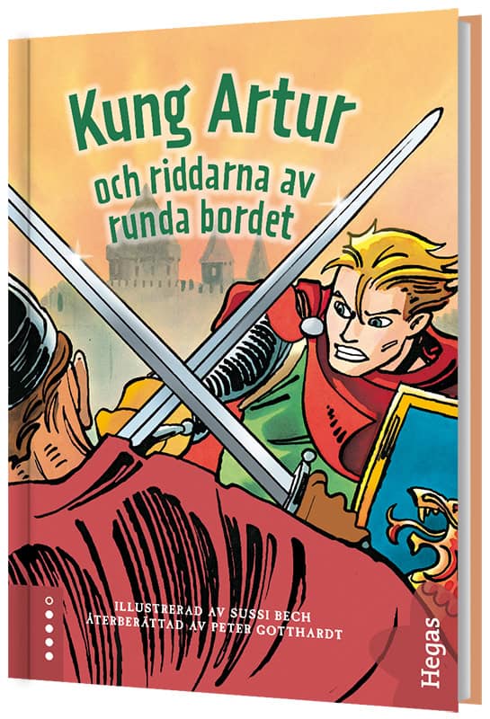 Lancelyn Green, Roger ; Gotthardt, Peter : Kung Arthur och riddarna av runda bordet