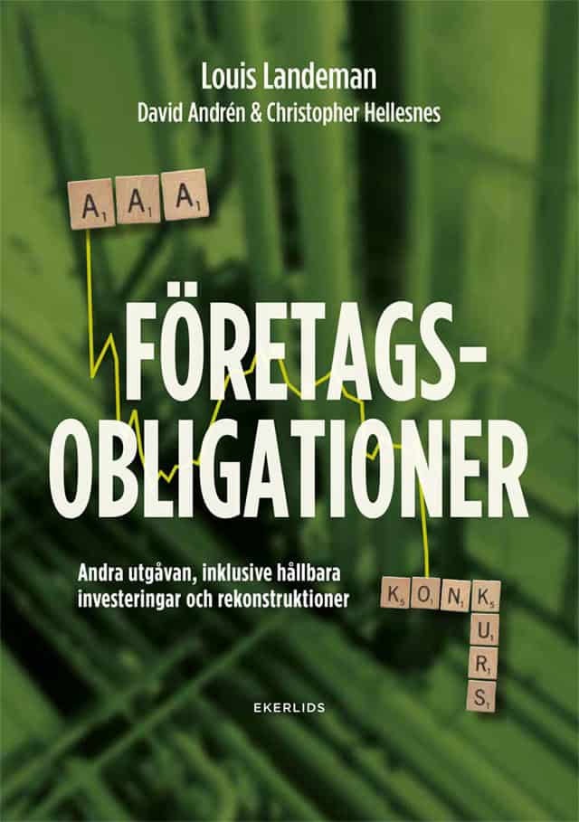 Landeman, Louis ; Andrén, David ; Hellesnes, Christopher : Företagsobligationer : andra upplagan, inklusive hållbara investeringar och rekonstruktioner
