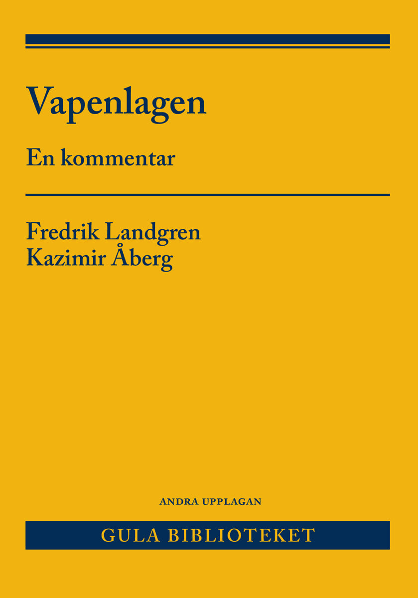 Landgren, Fredrik ; Åberg, Kazimir : Vapenlagen : en kommentar