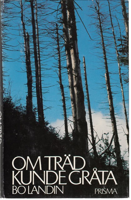 LANDIN BO. : Om träd kunde gråta.