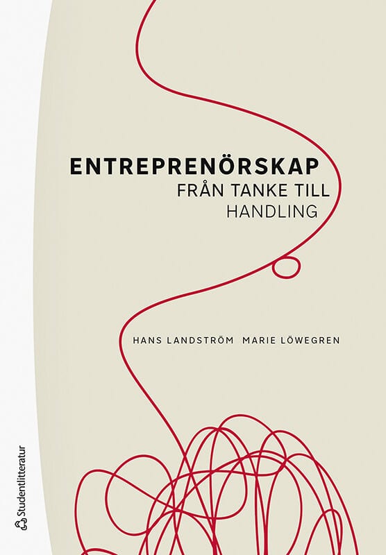 Landström, Hans ; Löwegren, Marie : Entreprenörskap : från tanke till handling