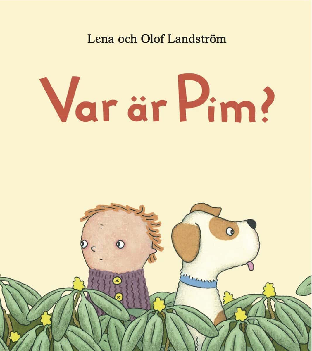 Landström, Lena ; Landström, Olof : Var är Pim?