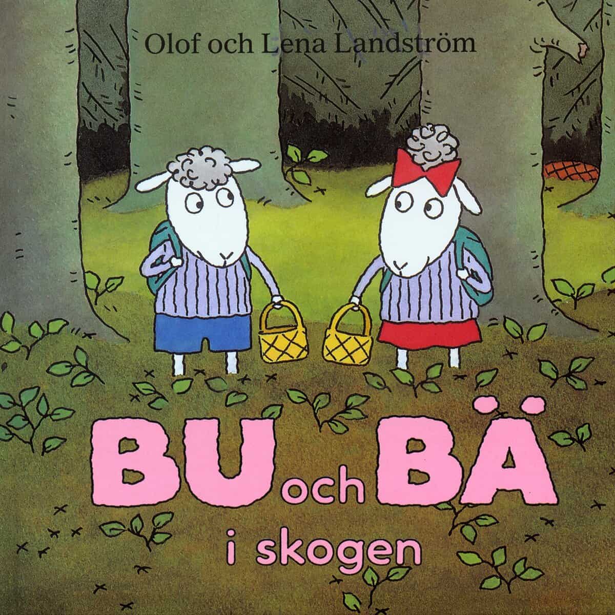 Landström, Olof ; Landström, Lena : Bu och Bä i skogen