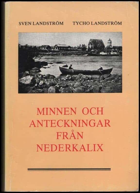 Landström, Sven och Landström, Tycho : Minnen och anteckningar från Nederkalix