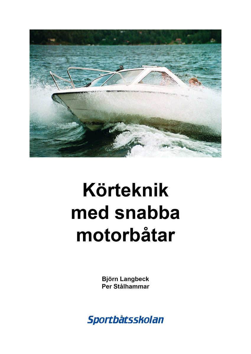 Langbeck, Björn ; Stålhammar, Per : Körteknik med snabba motorbåtar