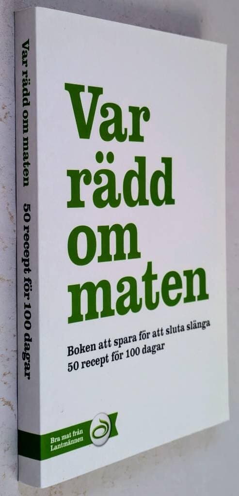 Lantmännen med Storåkers Mccann : Var rädd om maten