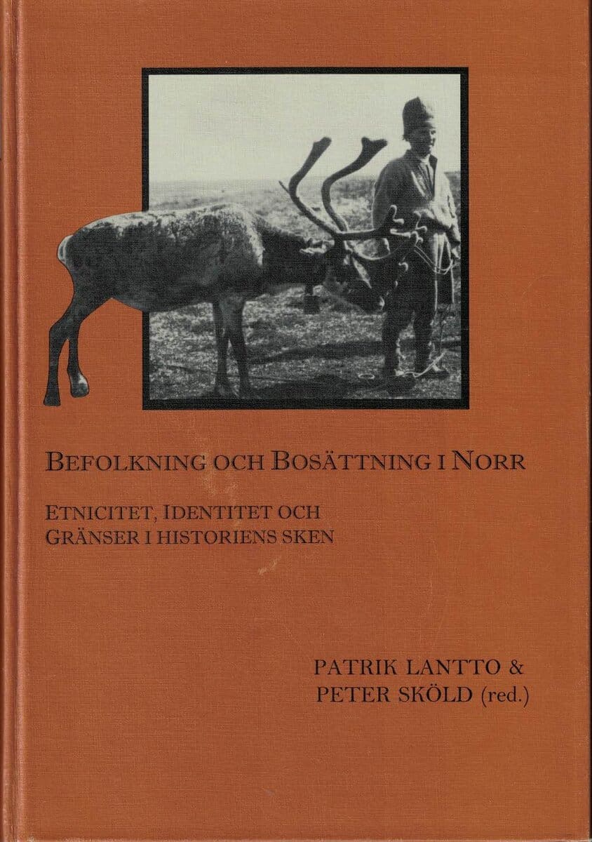 Lantto, Patrik ; Sköld, Peter (red.) : Befolkning och bosättning i norr