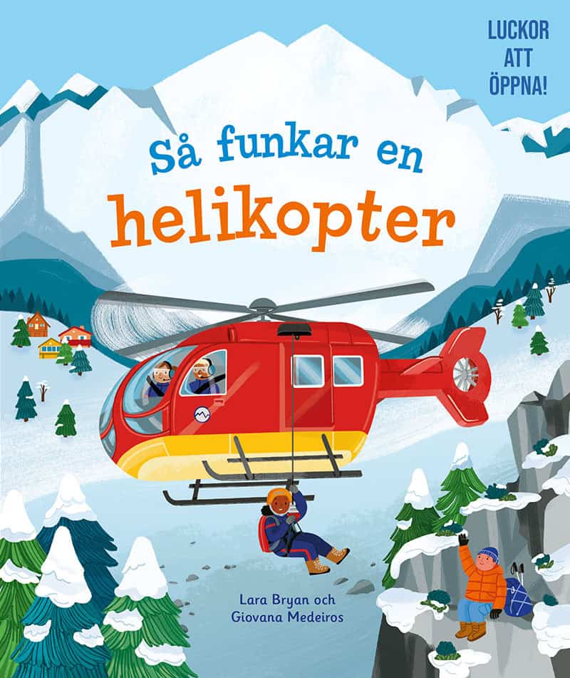 Lara Bryan : Så funkar en helikopter
