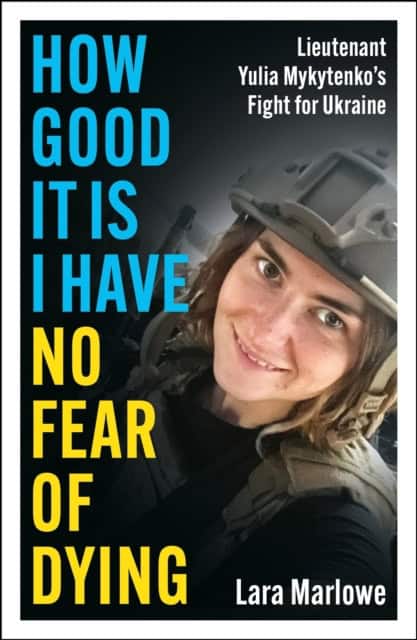 Lara Marlowe : How Good It Is I have No Fear of Dying