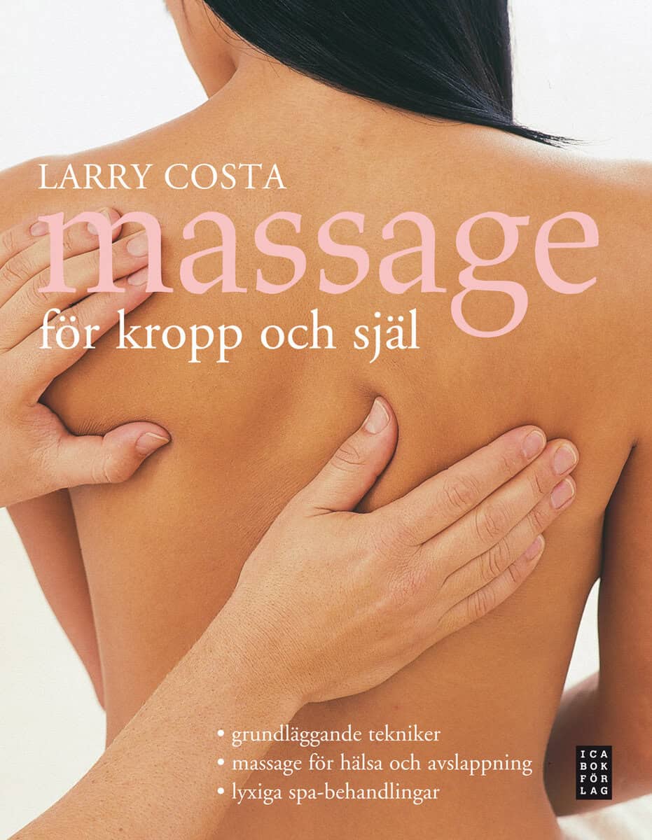 Larry Costa : Massage för kropp och själ