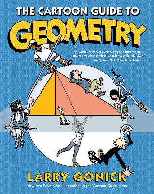 Larry Gonick : The Cartoon Guide to Geometry