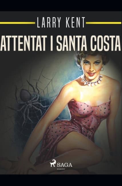 Larry Kent : Attentat i Santa Costa