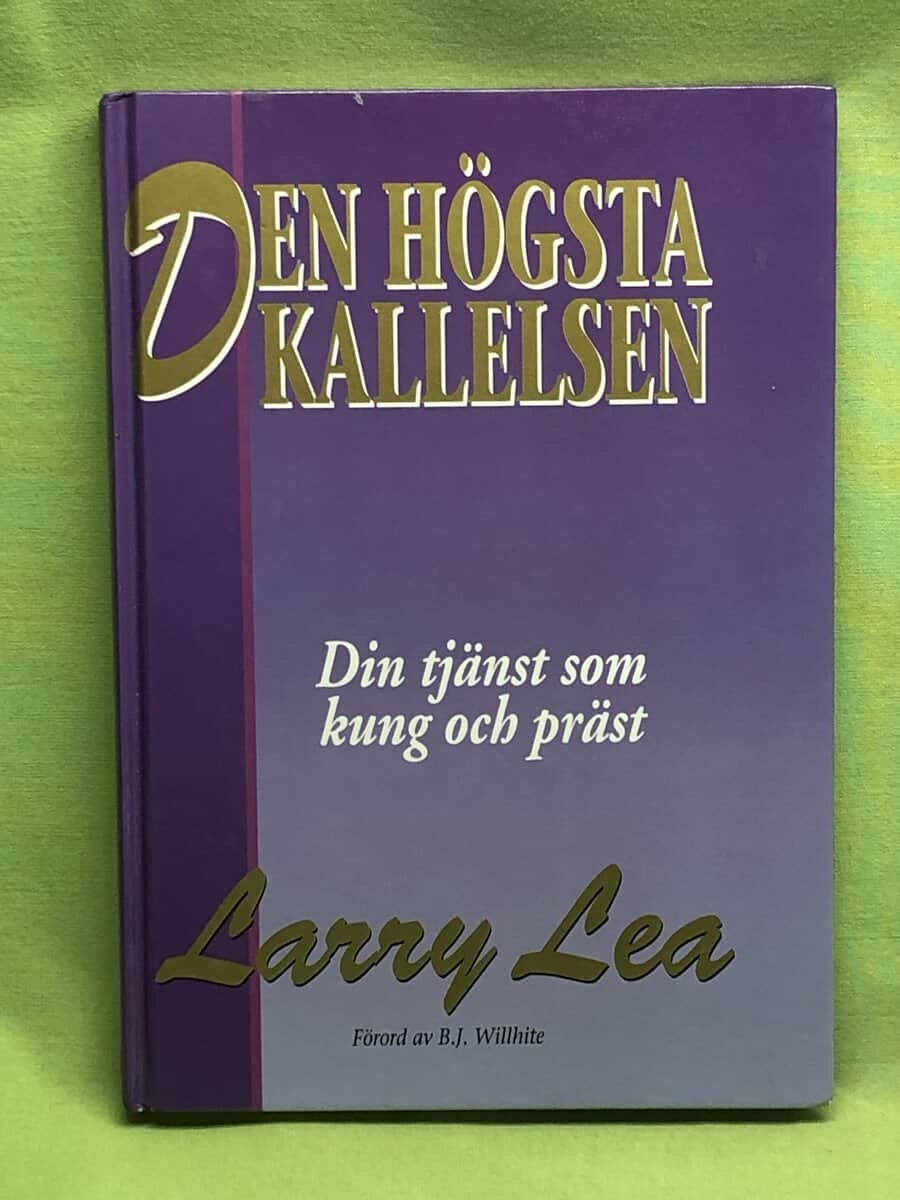 Larry Lea : Den högsta kallelsen