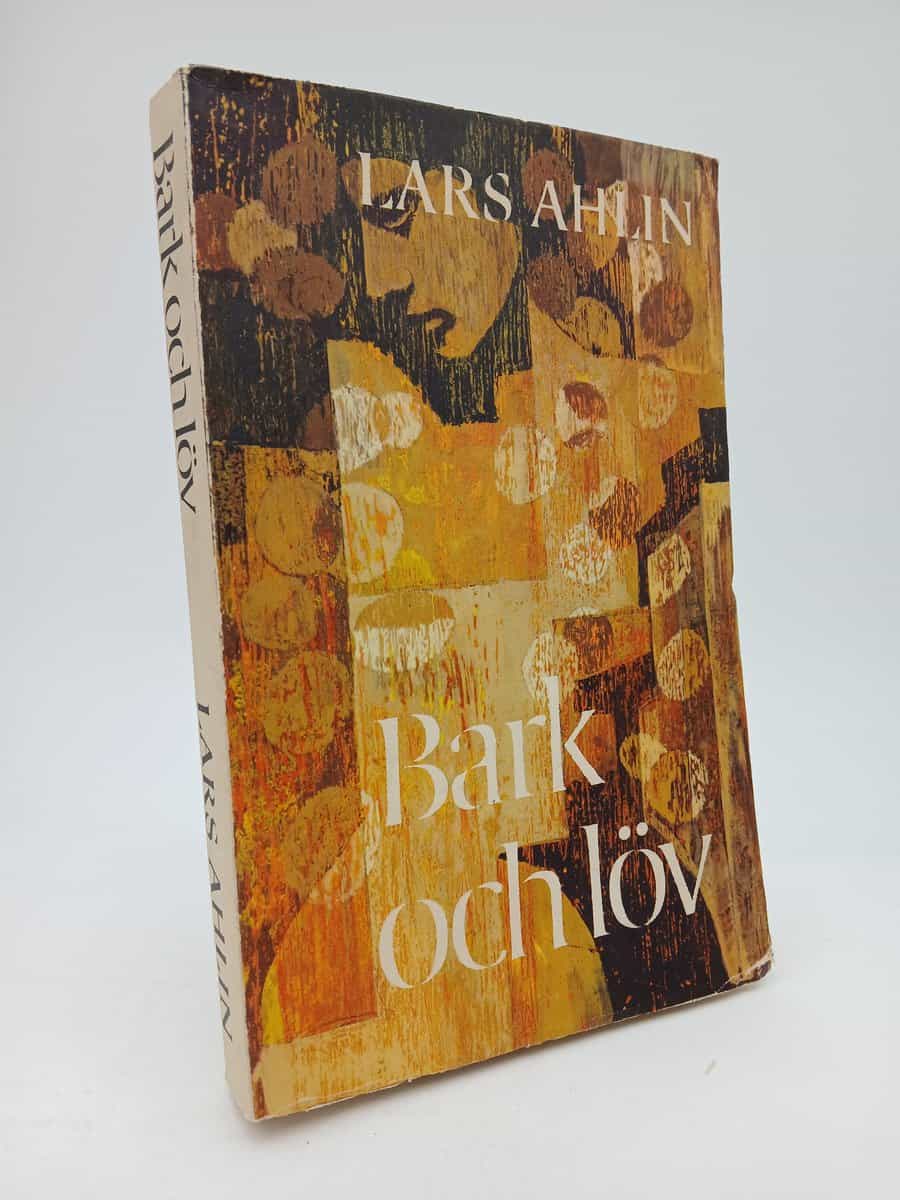 Lars Ahlin : Bark och löv