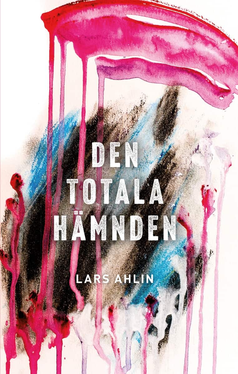 Lars Ahlin : Den totala hämnden