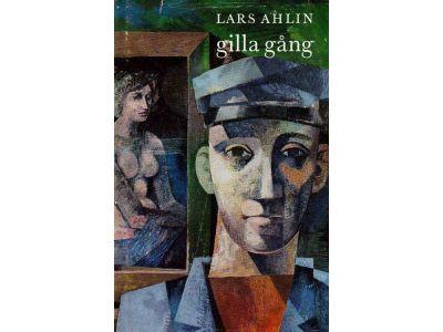 Lars Ahlin : Gilla gång