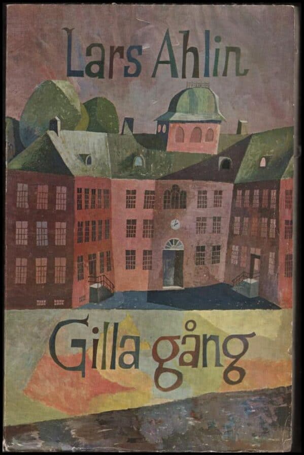 Lars Ahlin : Gilla gång
