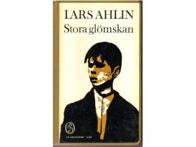 Lars Ahlin : Stora glömskan