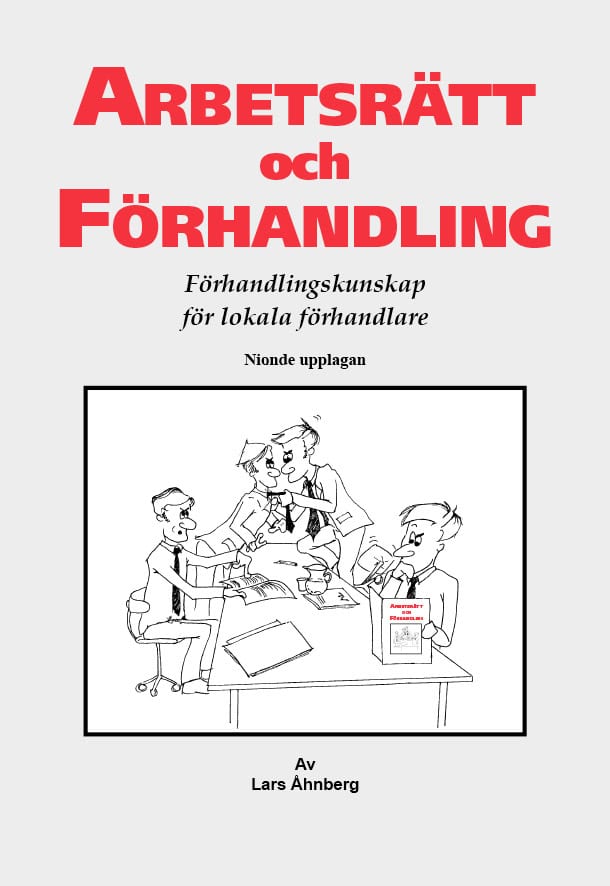 Lars Åhnberg : Arbetsrätt och förhandling : förhandlingskunskap för lokala förhandlare