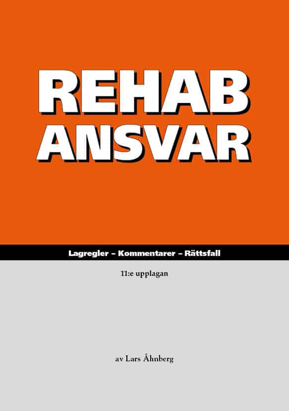Lars Åhnberg : RehabAnsvar : lagregler, kommentarer, rättsfall