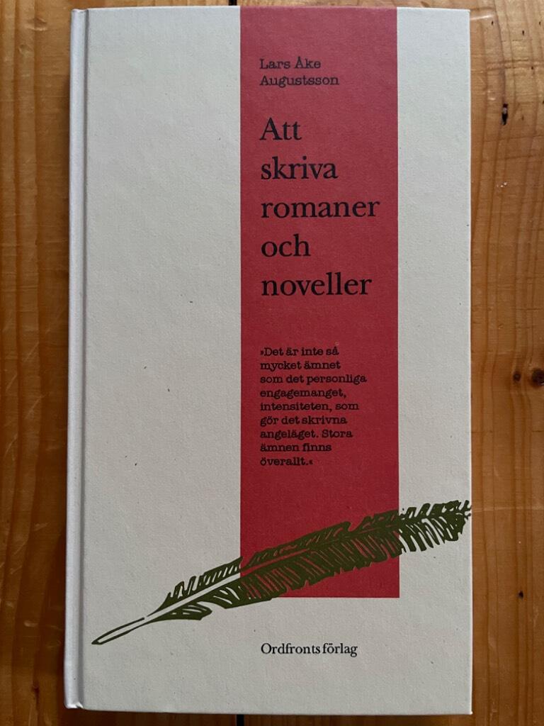 Lars Åke Augustsson : Att skriva romaner och noveller