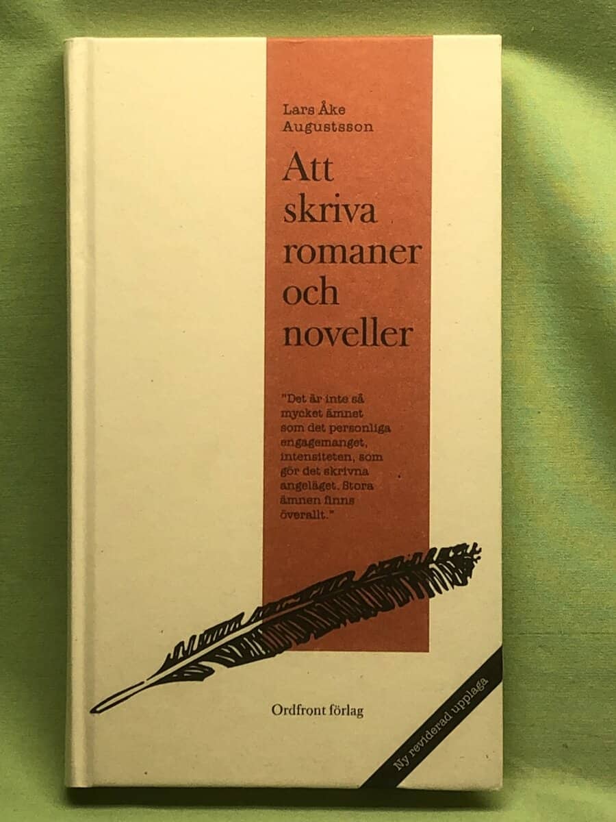Lars Åke Augustsson : Att skriva romaner och noveller