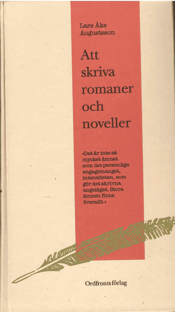 Lars Åke Augustsson : Att skriva romaner och noveller