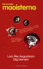 Lars Åke Augustsson : De svenska maoisterna