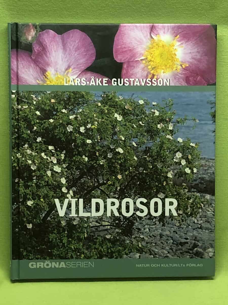 Lars-Åke Gustavsson : Vildrosor och besläktade hybrider