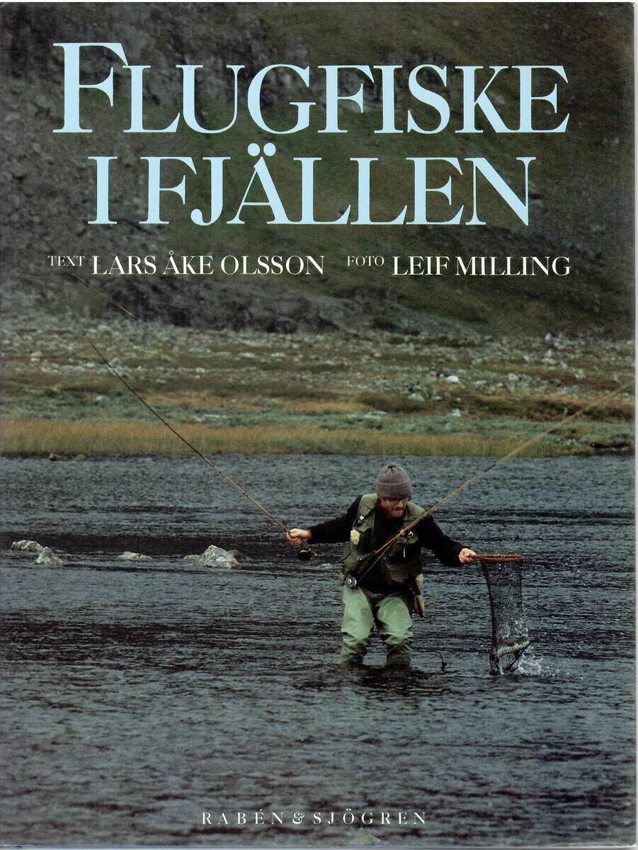 Lars-Åke Olsson : Flugfiske i fjällen