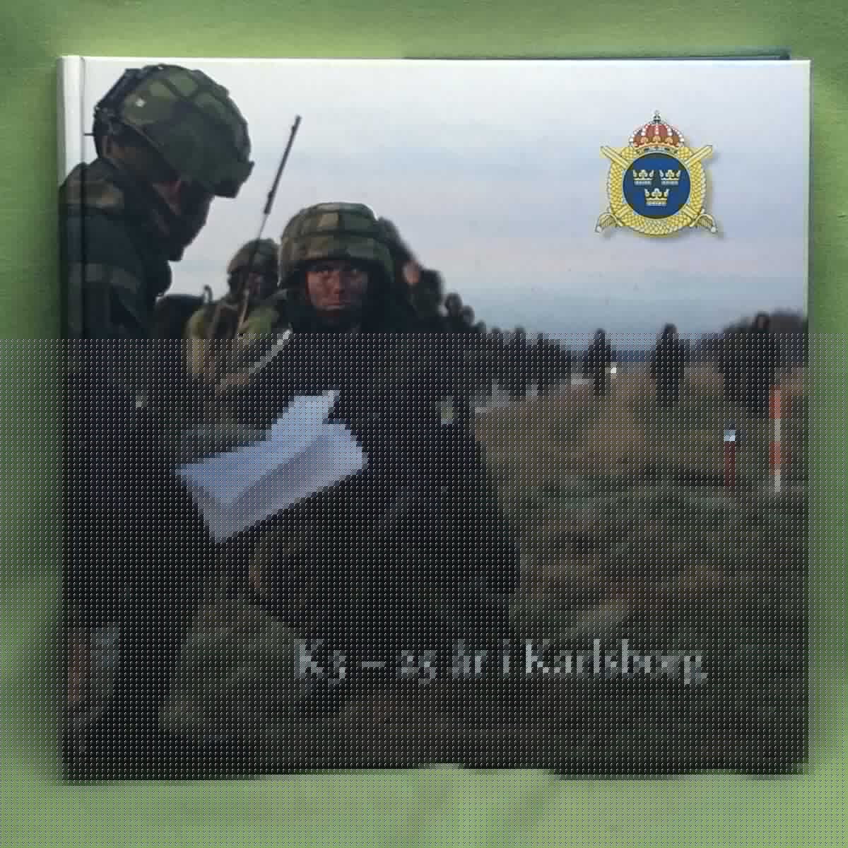 Lars-Åke Paulsson : K3 - 25 år i Karlsborg