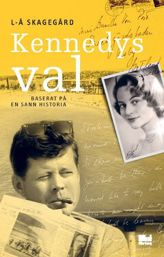 Lars-Åke Skagegård : Kennedys val