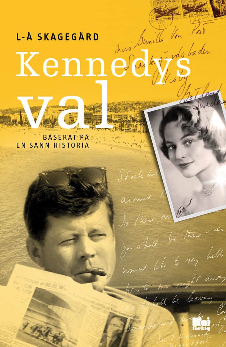 Lars-Åke Skagegård : Kennedys val : baserat på en sann historia