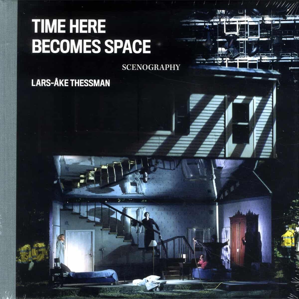 Lars-Åke Thessman : Time Here Becomes Space: Lars-Åke Thessman